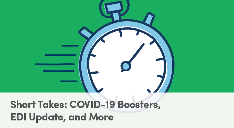 Short Takes: COVID-19 Boosters, EDI Update, and More
